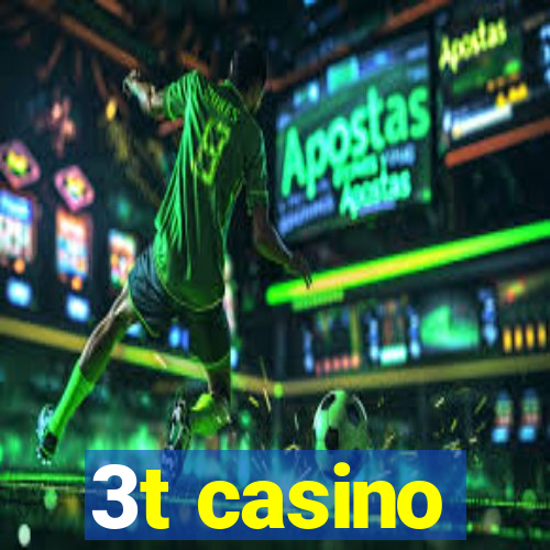 3t casino